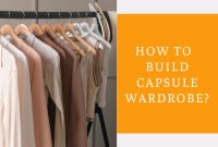 How to build a capsule wardrobe
