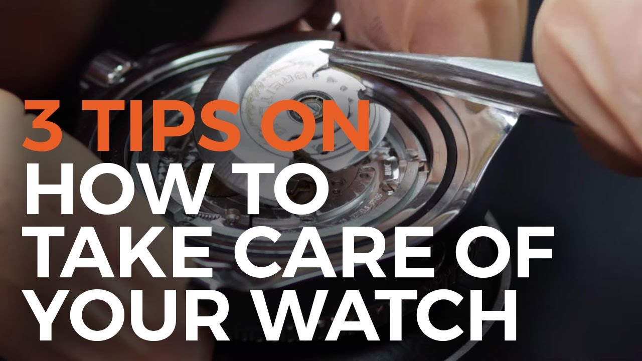 Watch care accessories guide